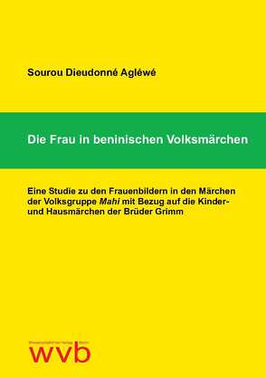 Die Frau in beninischen Volksmärchen von Agléwé,  Sourou Dieudonné