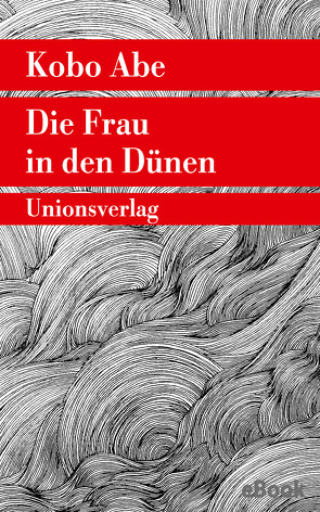 Die Frau in den Dünen von Abe,  Kobo, Benl,  Oscar, Hijiya-Kirschnereit,  Irmela, Osaki,  Mieko