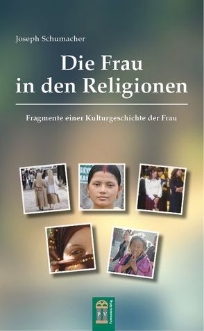 Die Frau in den Religionen von Schumacher,  Joseph