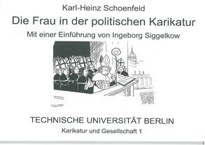 Die Frau in der politischen Karikatur von Salzwedel,  Hartmut, Schoenfeld,  Karl H, Siggelkow,  Ingeborg