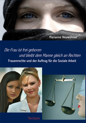 „Die Frau ist frei geboren und bleibt dem Manne gleich an Rechten“ von Neuwöhner,  Marianne