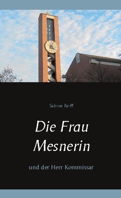 Die Frau Mesnerin von Reiff,  Sabine