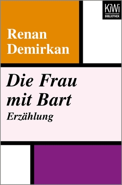 Die Frau mit Bart von Demirkan,  Renan