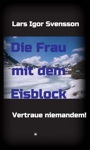 Die Frau mit dem Eisblock von Svensson,  Lars Igor