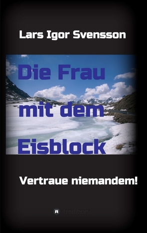 Die Frau mit dem Eisblock von Svensson,  Lars Igor