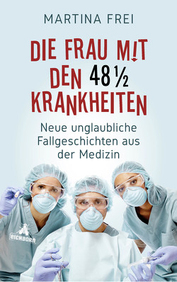 Die Frau mit den 48 1/2 Krankheiten von Frei,  Martina