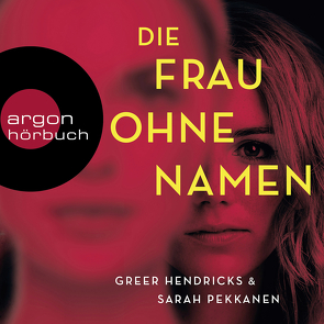 Die Frau ohne Namen von Bittner,  Dagmar, Blümel,  Yara, Hendricks,  Greer, Jakubeit,  Alice, Pekkanen,  Sarah