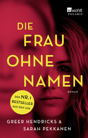 Die Frau ohne Namen von Hendricks,  Greer, Jakubeit,  Alice, Pekkanen,  Sarah