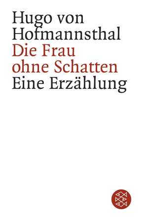 Die Frau ohne Schatten von Hofmannsthal,  Hugo von, Jaeger,  Lorenz