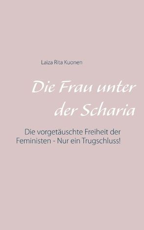 Die Frau unter der Scharia von Kuonen,  Laiza Rita