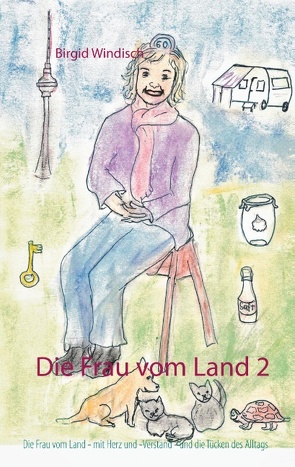 Die Frau vom Land 2 von Windisch,  Birgid