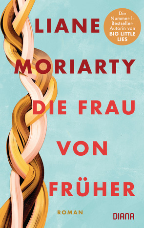 Die Frau von früher von Moriarty,  Liane, Strasser,  Sylvia