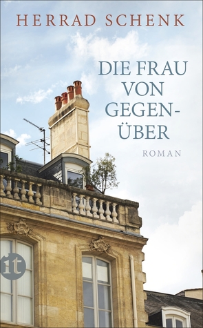 Die Frau von gegenüber von Schenk,  Herrad