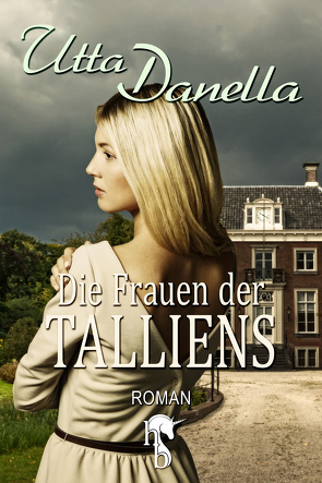 Die Frauen der Talliens von Danella,  Utta