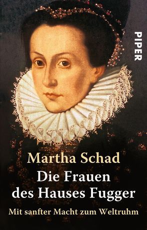 Die Frauen des Hauses Fugger von Schad,  Martha