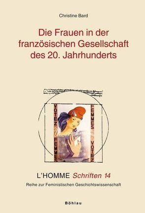 Die Frauen in der französischen Gesellschaft des 20. Jahrhunderts von Bard,  Christine