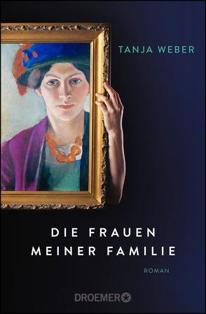 Die Frauen meiner Familie von Weber,  Tanja