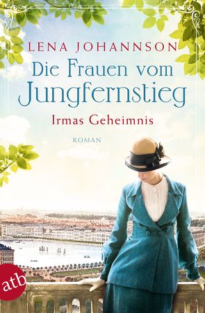 Die Frauen vom Jungfernstieg – Irmas Geheimnis von Johannson,  Lena