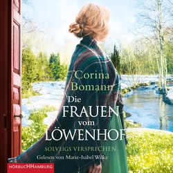 Die Frauen vom Löwenhof – Solveigs Versprechen (Die Löwenhof-Saga 3) von Bomann,  Corina, Walke,  Marie-Isabel