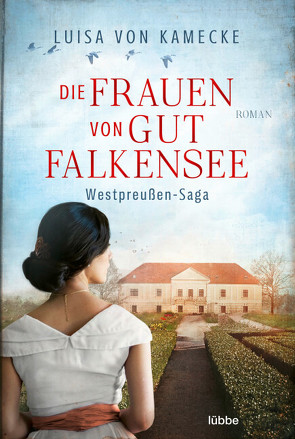 Die Frauen von Gut Falkensee von Kamecke,  Luisa von