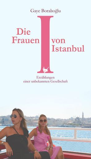 Die Frauen von Istanbul von Boralioglu,  Gaye