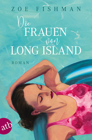 Die Frauen von Long Island von Fishman,  Zoe, Hahn,  Annette