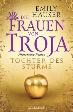 Die Frauen von Troja von Hauser,  Emily, Hauser,  Sonja