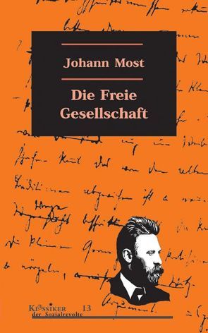 Die freie Gesellschaft von Becker,  Heiner, Most,  Johann