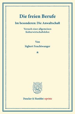 Die freien Berufe. von Feuchtwanger,  Sigbert