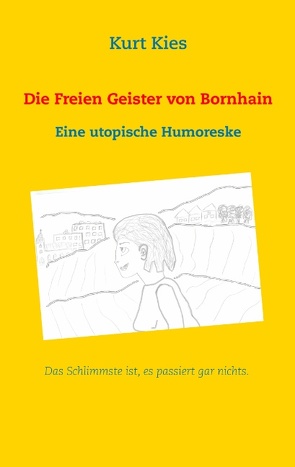 Die Freien Geister von Bornhain von Kies,  Kurt