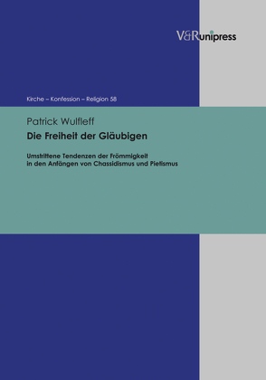 Die Freiheit der Gläubigen von Barth,  Hans-Martin, Feldtkeller,  Andreas, Fleischmann-Bisten,  Walter, Hempelmann,  Reinhard, Schneider-Ludorff,  Gury, Wulfleff,  Patrick