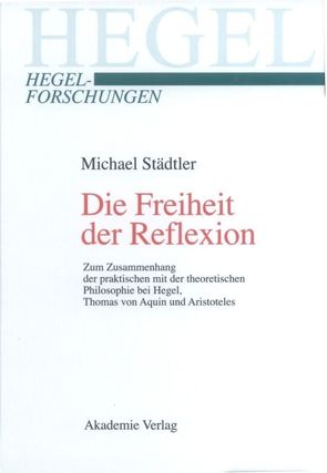 Die Freiheit der Reflexion von Städtler,  Michael