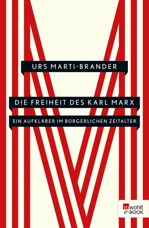 Die Freiheit des Karl Marx von Marti-Brander,  Urs