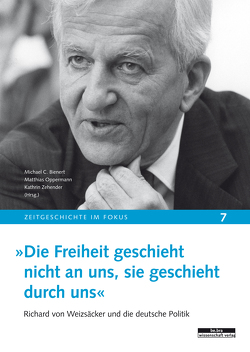 »Die Freiheit geschieht nicht an uns, sie geschieht durch uns« von Bienert,  Michael C., Oppermann,  Matthias, Zehender,  Kathrin