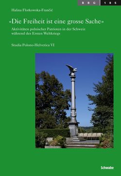 Die Freiheit ist eine grosse Sache von Florkowska-Francic,  Halina