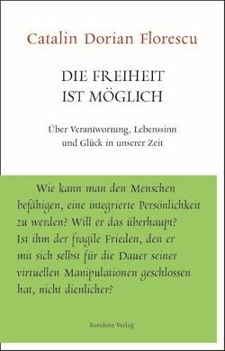 Die Freiheit ist möglich von Florescu,  Catalin Dorian