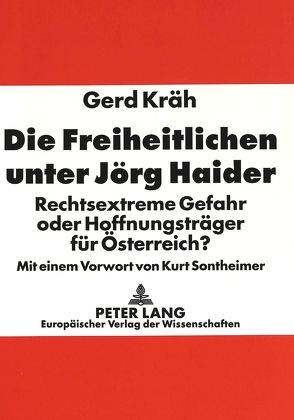 Die Freiheitlichen unter Jörg Haider von Kräh,  Gerd