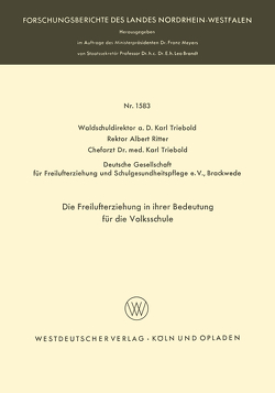 Die Freilufterziehung in ihrer Bedeutung für die Volksschule von Triebold,  Karl