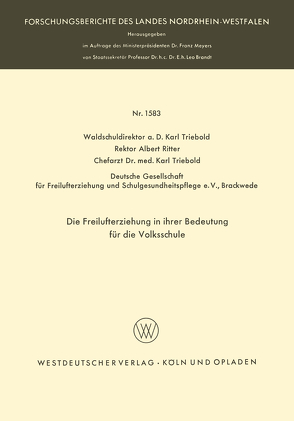 Die Freilufterziehung in ihrer Bedeutung für die Volksschule von Triebold,  Karl