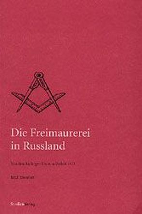 Die Freimaurerei in Russland von Donnert,  Erich