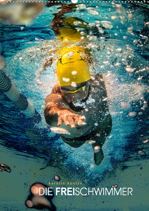 DIE FREISCHWIMMER (Wandkalender 2020 DIN A2 hoch) von Kuntze,  Kerstin