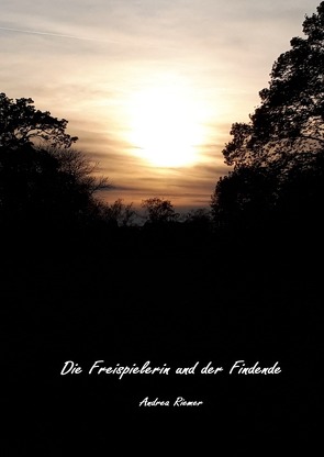 Die Freispielerin und der Findende von Riemer,  Andrea