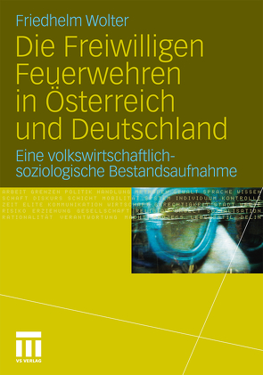 Die Freiwilligen Feuerwehren in Österreich und Deutschland von Wolter,  Friedhelm