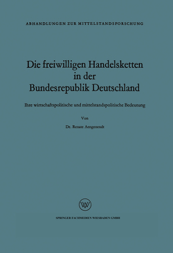 Die freiwilligen Handelsketten in der Bundesrepublik Deutschland von Aengenendt,  Renate