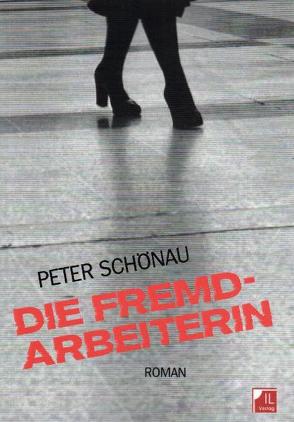 Die Fremdarbeiterin von Schönau,  Peter