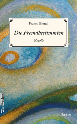 Die Fremdbestimmten von Biondi,  Franco