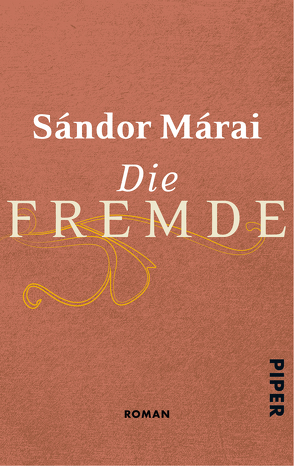 Die Fremde von Eisterer,  Heinrich, Márai,  Sándor