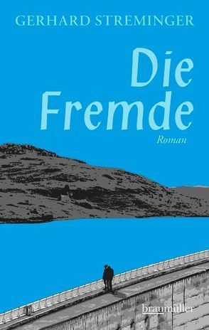 Die Fremde von Streminger,  Gerhard