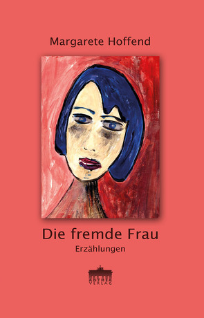 Die fremde Frau von Hoffend,  Margarete