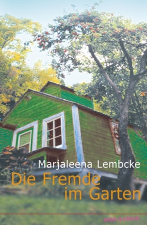 Die Fremde im Garten von Lembcke,  Marjaleena